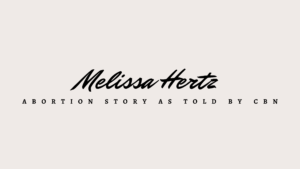 Melissa Hertz - Abortion Story as told by CBN
